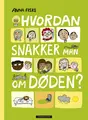 Hvordan snakker man om døden? Anna Fiske