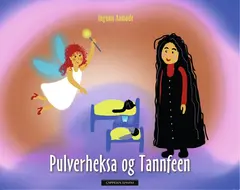 Pulverheksa og Tannfeen Ingunn Aamodt
