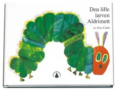 Den lille larven Aldrimett Eric Carle